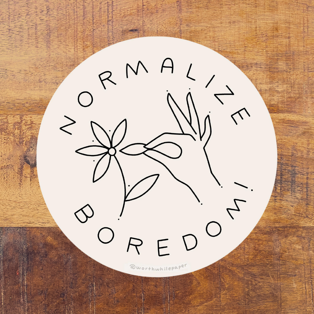 Normalize Boredom Sticker