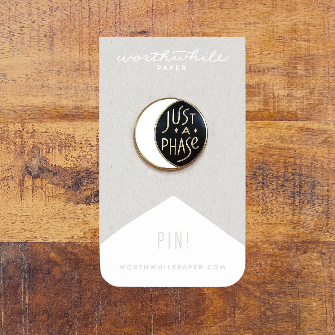 Just A Phase Moon Enamel Pin